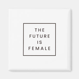 the future is female magnet