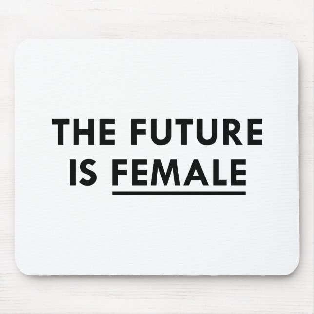 The Future Is Female Mouse Mat (Front)