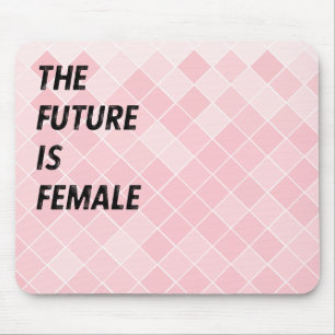 The Future is Female Mouse Pad
