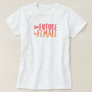 The Future is Female T-Shirt