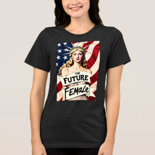 The Future is Female Tri-Blend Shirt