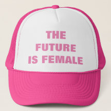 THE FUTURE IS FEMALE