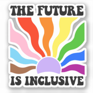 The future is inclusive
