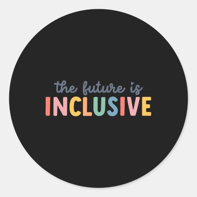 The Future Is Inclusive Autism Awareness And Tees  Classic Round Sticker (Front)