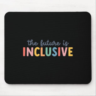 The Future Is Inclusive Autism Awareness And Tees Mouse Mat