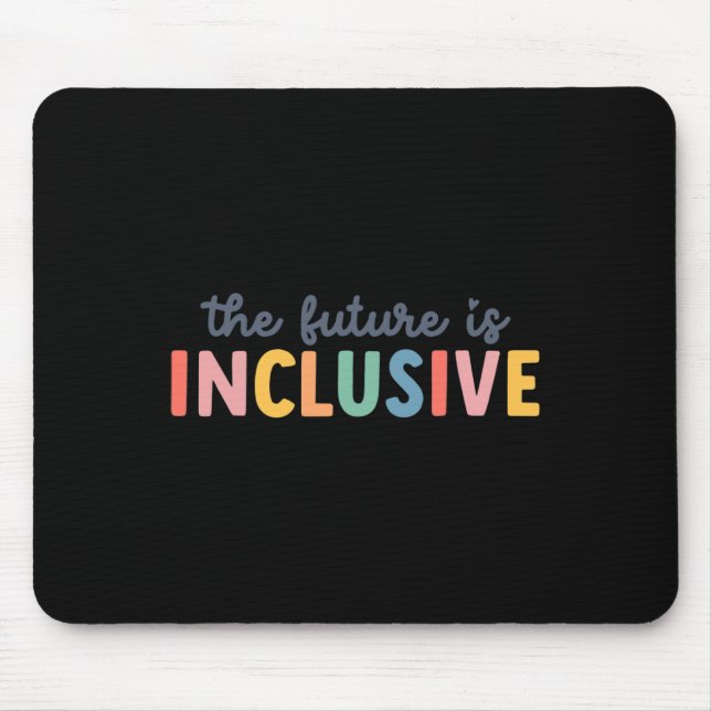 The Future Is Inclusive Autism Awareness And Tees  Mouse Mat (Front)