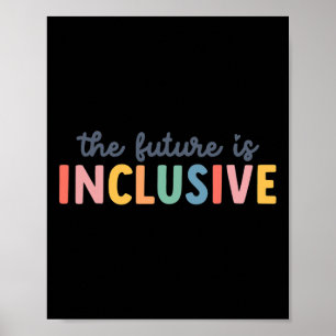 The Future Is Inclusive Autism Awareness And Tees  Poster