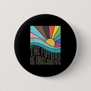 The Future Is Inclusive Lgbt Gay Rights Pride _1 6 Cm Round Badge