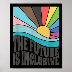 The Future Is Inclusive Lgbt Gay Rights Pride _1 Poster