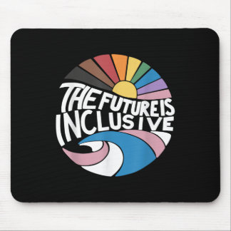 The Future Is Inclusive Lgbt Gay Rights Pride _2  Mouse Mat