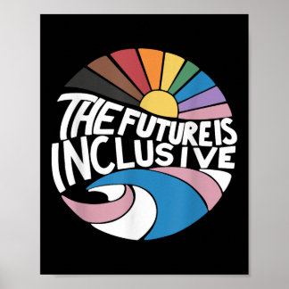 The Future Is Inclusive Lgbt Gay Rights Pride _2  Poster