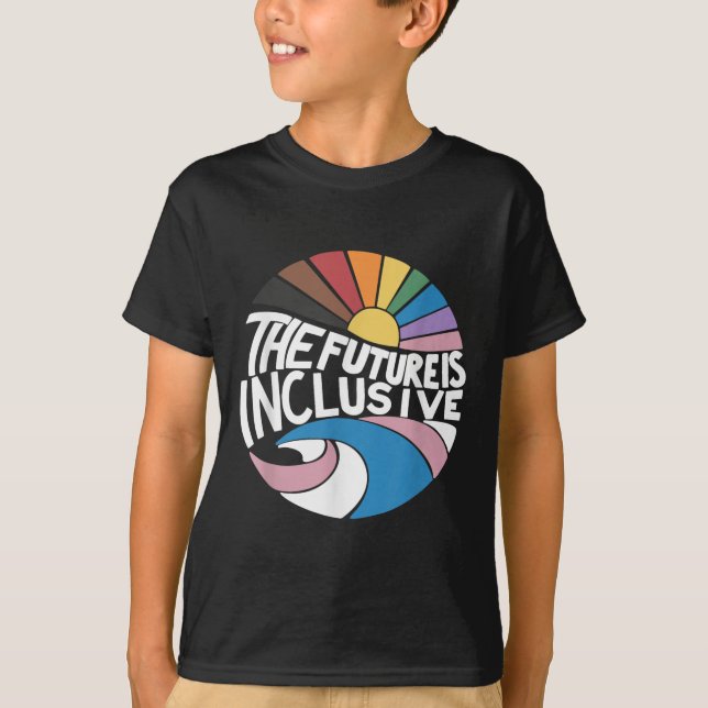 The Future Is Inclusive Lgbt Gay Rights Pride _2  T-Shirt (Front)