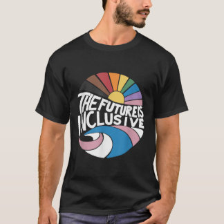 The Future Is Inclusive Lgbt Gay Rights Pride _2  T-Shirt