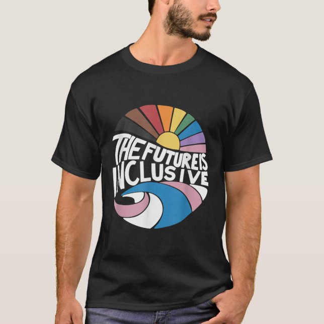 The Future Is Inclusive Lgbt Gay Rights Pride _2  T-Shirt (Front)