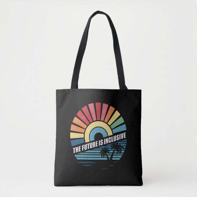The Future Is Inclusive LGBT Gay Rights Pride  Tote Bag (Front)