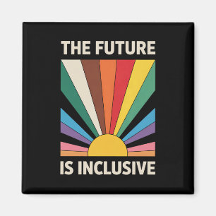 The Future Is Inclusive LGBTQ Pride Ally Rainbow Magnet