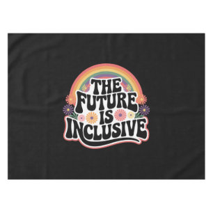 The Future is Inclusive Rainbow LGBTQ Flag Gay Tablecloth