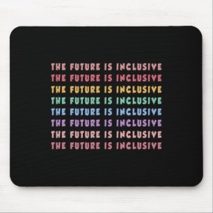 The Future Is Inclusive Special Education Teacher Mouse Mat