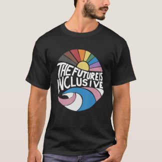 The Future Is Inclusive Trans Rights Gay LGBT Prid T-Shirt