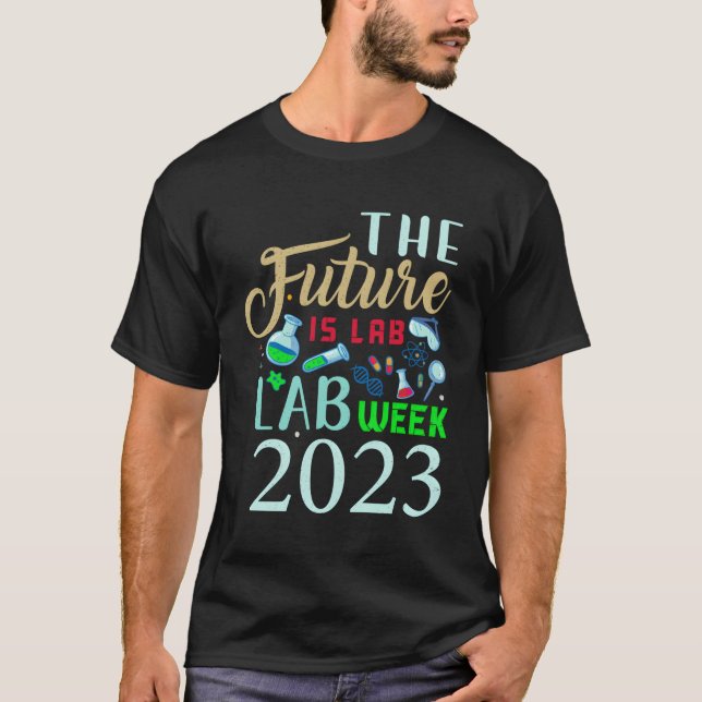 The Future Is Lab Medical Laboratory Professionals T-Shirt (Front)