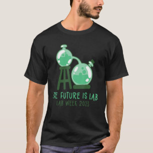 The Future Is Lab Medical Laboratory Professionals T-Shirt