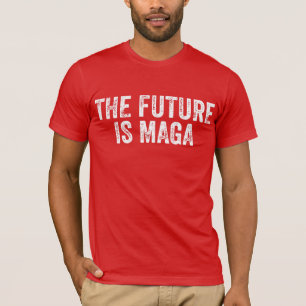 The Future Is MAGA -Trump Election 2024 T-Shirt