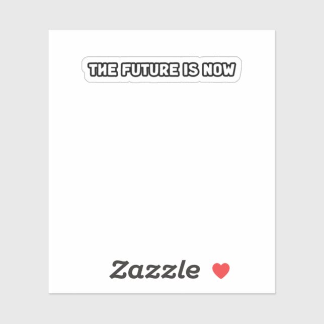 The Future Is Now Innovation Seize The Moment  (Sheet)