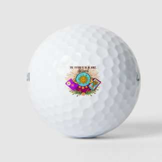 The Future is to be Built not feared Golf Balls