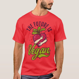 The Future Is Vegan Design Vegan T-Shirt