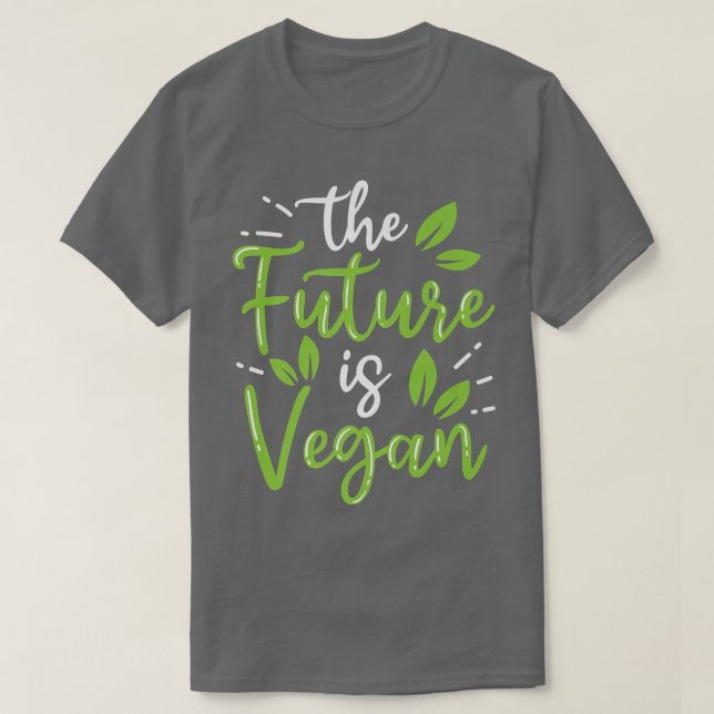 The Future Is Vegan Powered By Veggies Funny Veget T-Shirt (Design Front)