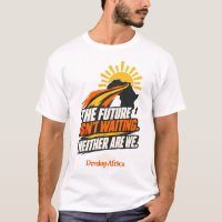 The Future Isn’t Waiting Inspirational Africa