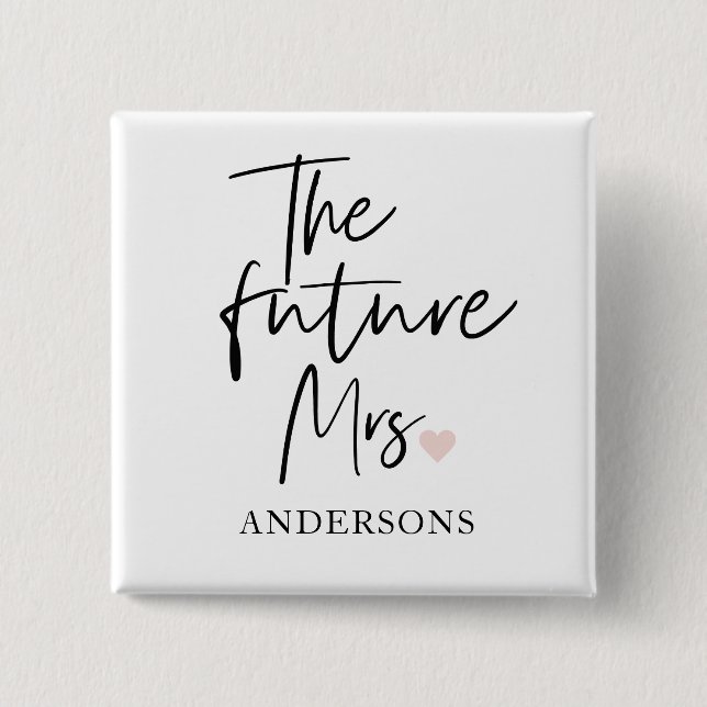 The Future Mrs and Your Name | Modern Beauty Gift 15 Cm Square Badge (Front)