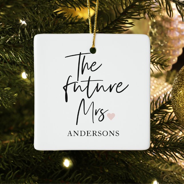 The Future Mrs and Your Name | Modern Beauty Gift Ceramic Ornament (Creator Uploaded)