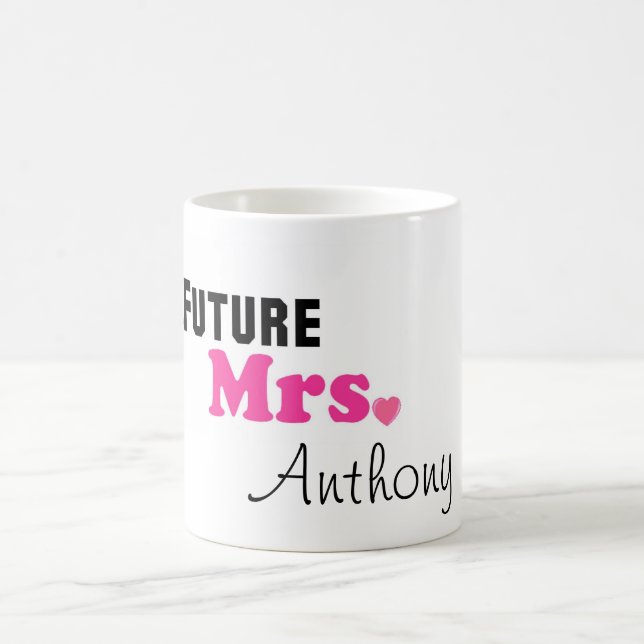 The Future Mrs. Custom Mug (Center)