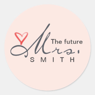 The future Mrs. - customise your own! Classic Round Sticker