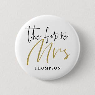The Future Mrs Married Name Gold Black Typography 6 Cm Round Badge