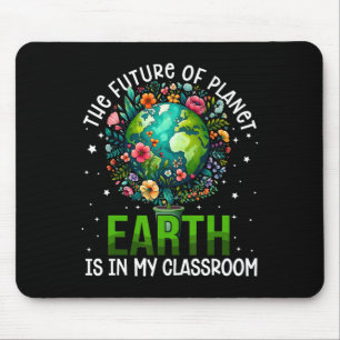 The Future Of Planet Earth Is In My Clroom Earth D Mouse Mat
