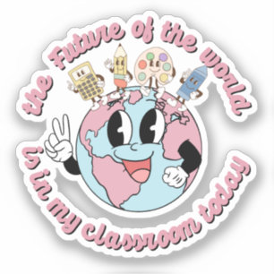 The Future of the World is in My Class