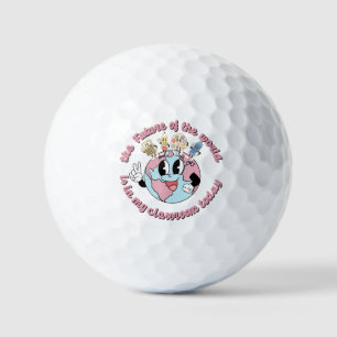 The Future of the World is in My Class Golf Balls