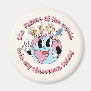 The Future of the World is in My Class Magnet