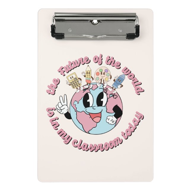 The Future of the World is in My Class Mini Clipboard (Front)