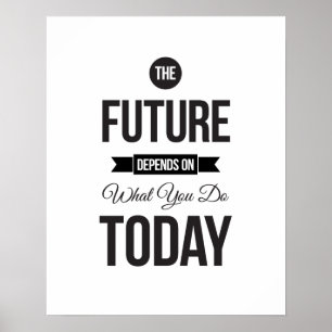 The Future - White Inspirational Quote Poster