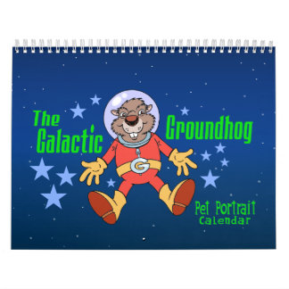 The Galactic Groundhog's Pet Portrait Calendar