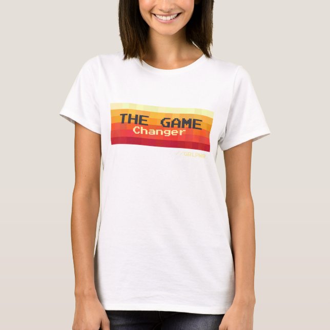 The Game Changer Girl Power T-Shirt (Front)