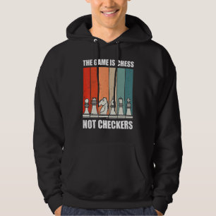 The Game Is Chess Not Checkers Sport Player For Bo Hoodie