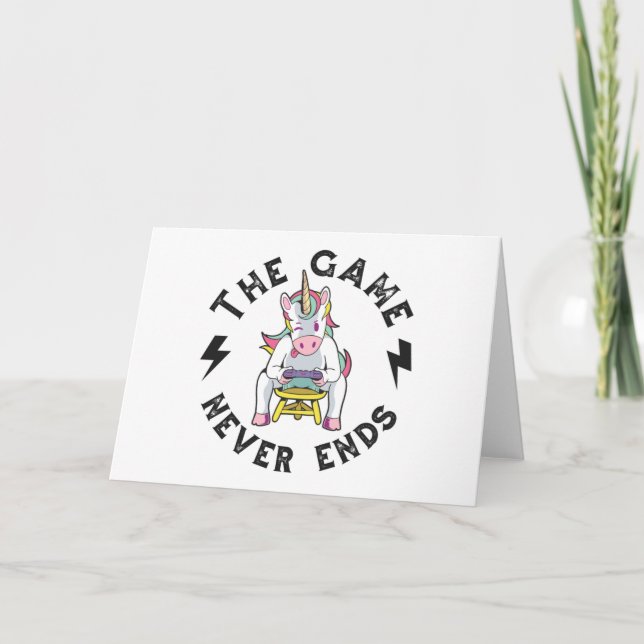 The Game never ends for Unicorns Card (Front)