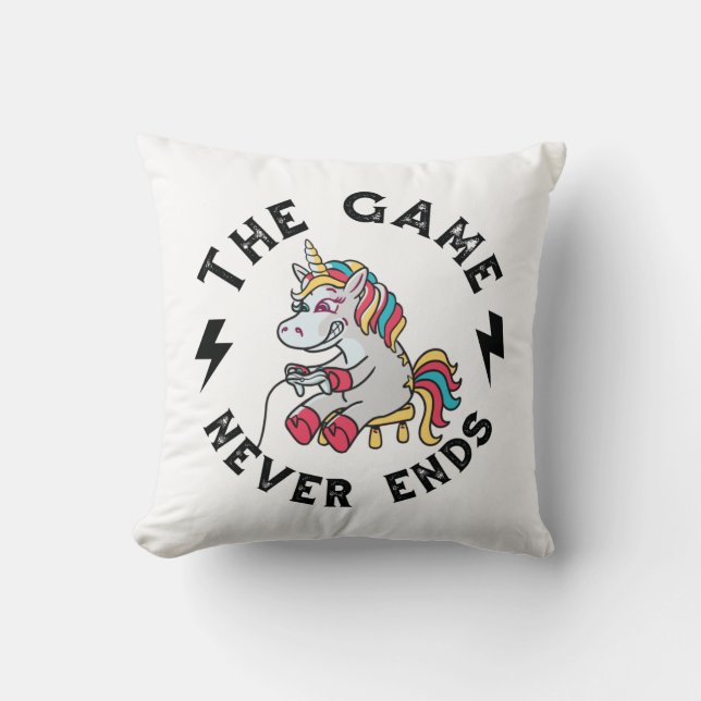 The Game never ends for Unicorns Cushion (Front)