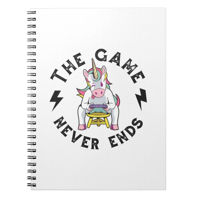 The Game never ends for Unicorns Notebook (Front)