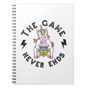 The Game never ends for Unicorns Notebook