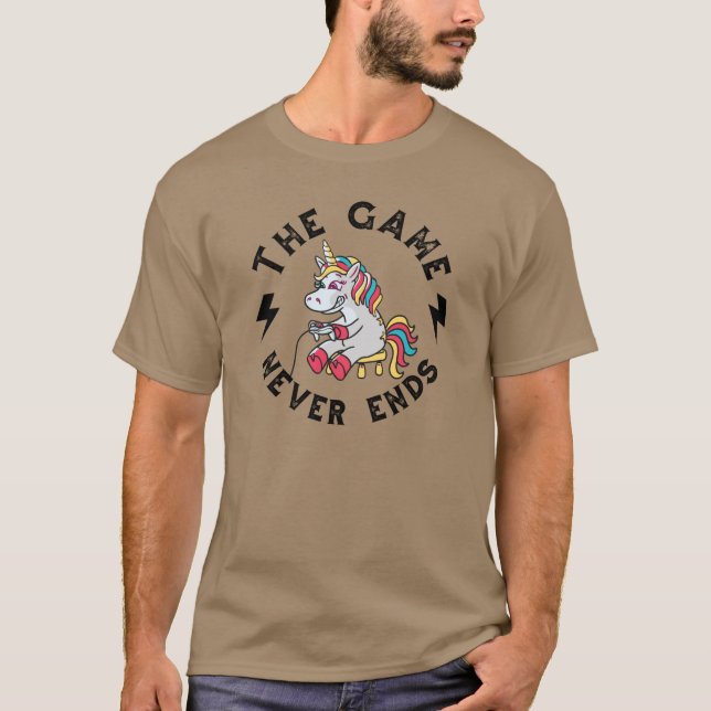 The Game never ends for Unicorns T-Shirt (Front)